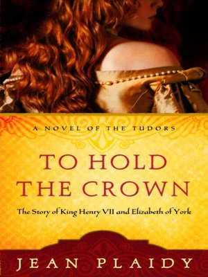 cover image of To Hold the Crown: The Story of King Henry VII and Elizabeth of York